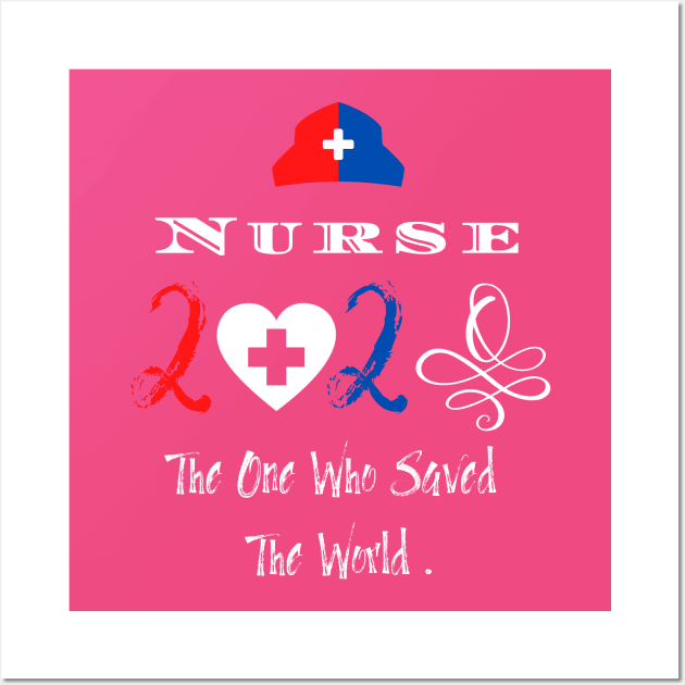 Nurse The One Who Saved The World 2020 Wall Art by Pro-tshirt